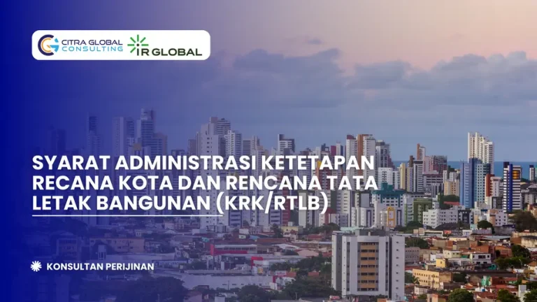 Ketetapan Rencana Kota dan Rencana Tata Letak Bangunan (KRK/RTLB)