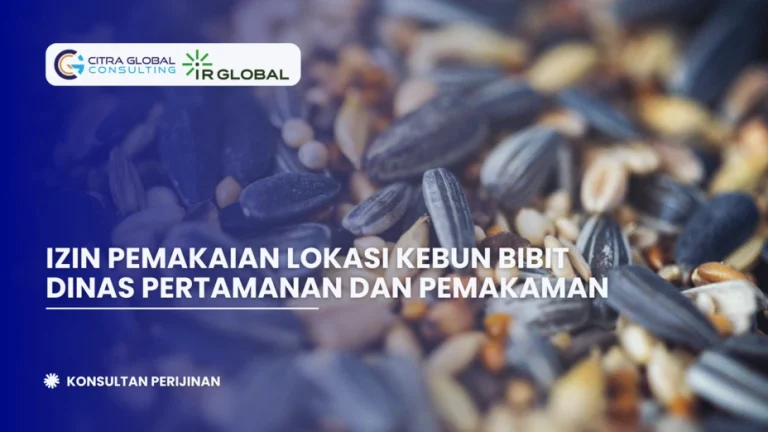 Izin Pemakaian Lokasi Kebun Bibit Dinas Pertamanan dan Pemakaman