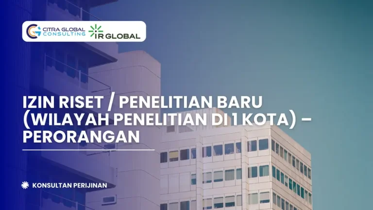 Izin Riset / Penelitian Baru (Wilayah Penelitian di 1 Kota) – Perorangan