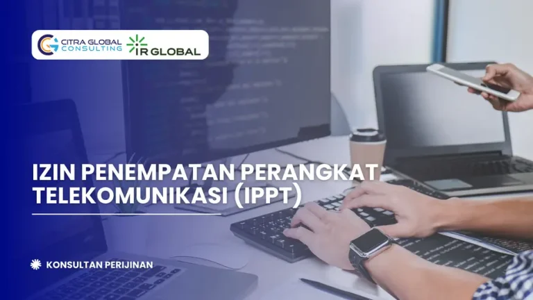 Izin Penempatan Perangkat Telekomunikasi (IPPT)