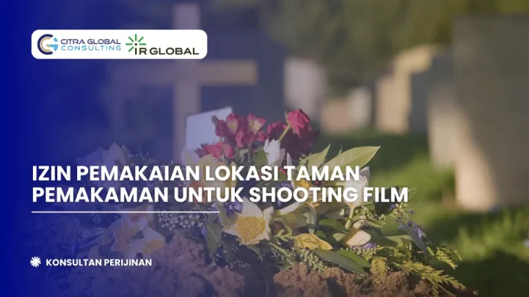 Izin Pemakaian Lokasi Taman Pemakaman untuk Shooting Film