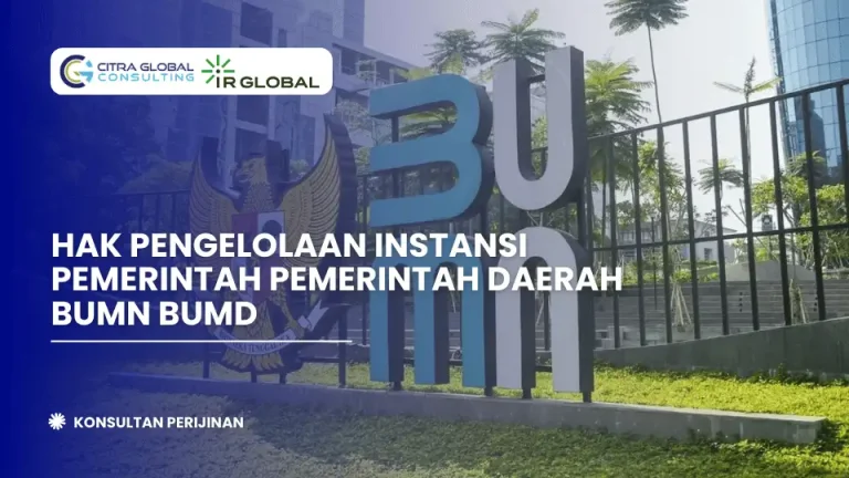 Hak Pengelolaan Instansi Pemerintah / Pemerintah Daerah / BUMN / BUMD