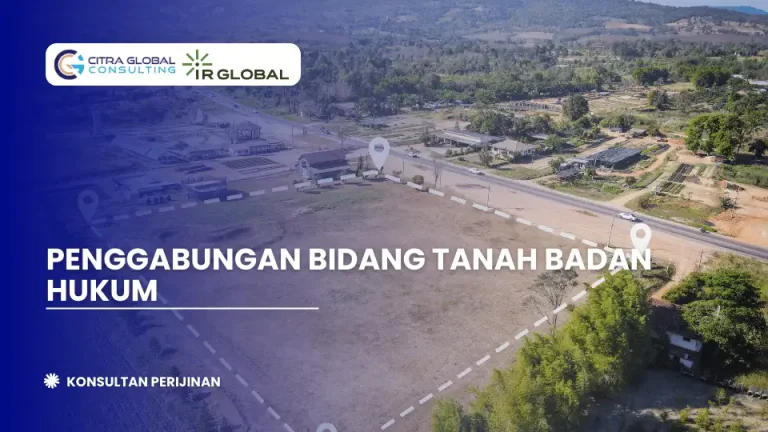 Penggabungan Bidang Tanah Badan Hukum