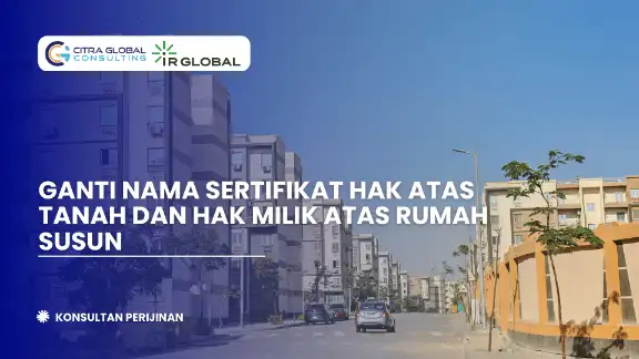 Ganti Nama sertifikat Hak atas Tanah dan Hak Milik atas Rumah Susun