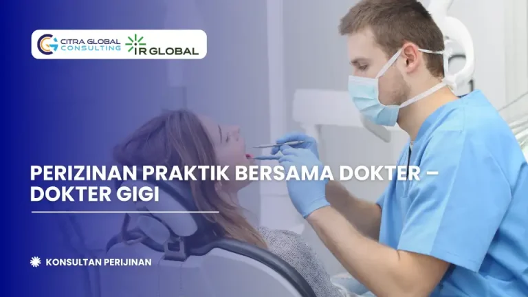 Perizinan Praktik Bersama Dokter – Dokter Gigi