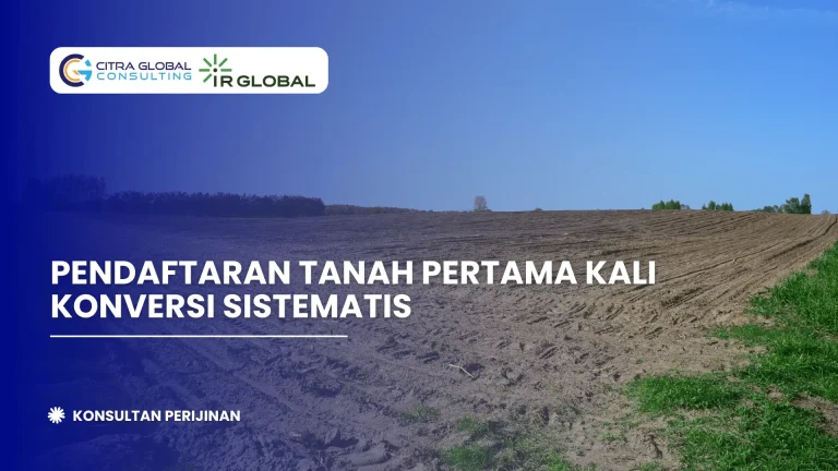 Pendaftaran Tanah Pertama Kali Konversi Sistematis