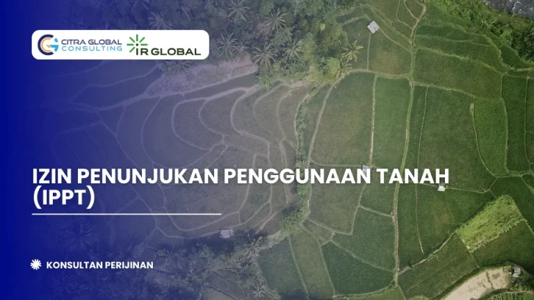 Izin Penunjukan Penggunaan Tanah (IPPT/SIPPT)