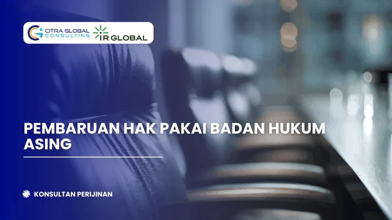 Pembaruan Hak Pakai Badan Hukum Asing