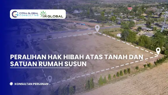 Peralihan Hak Hibah atas Tanah dan Satuan Rumah Susun