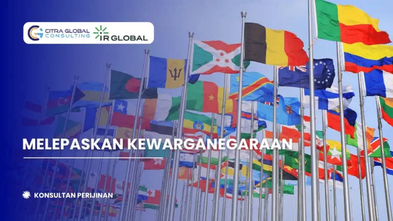 Melepas Kewarganegaraan: Panduan Lengkap tentang Definisi, Tujuan, dan Manfaatnya